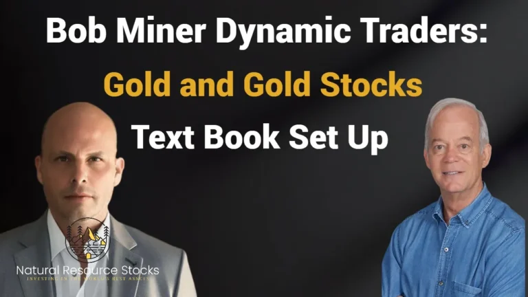 The Gold and the Gold Stock Set Up is Almost Too Good To Be True: Bob Miner Dynamic Traders