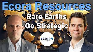 Rare Earths Go Strategic — Where Ecora Fits