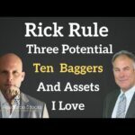 Rick Rule Ten Baggers and Assets I Love Because They are Hated