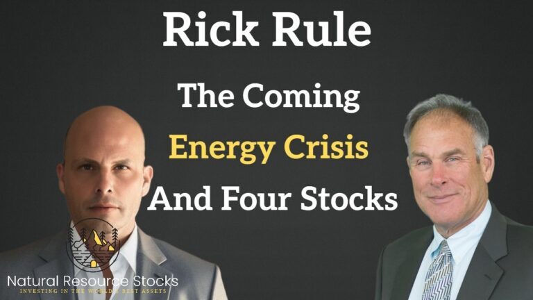 Potential Energy Crisis Oil, Gas, and Uranium: Insights from Rick Rule